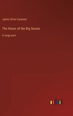 bokomslag The Honor of the Big Snows