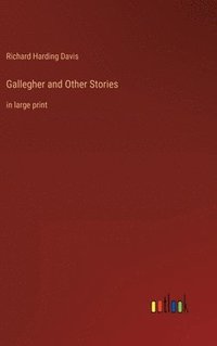 bokomslag Gallegher and Other Stories: in large print