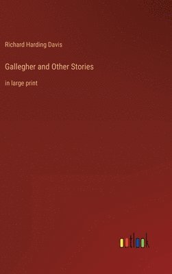 bokomslag Gallegher and Other Stories: in large print