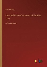 bokomslag Reina Valera New Testament of the Bible 1862