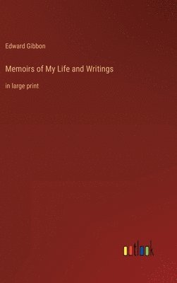 Memoirs of My Life and Writings