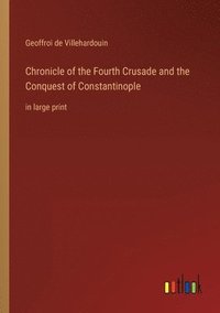 bokomslag Chronicle of the Fourth Crusade and the Conquest of Constantinople