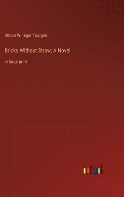 Bricks Without Straw; A Novel 1