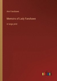 bokomslag Memoirs of Lady Fanshawe