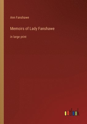 bokomslag Memoirs of Lady Fanshawe