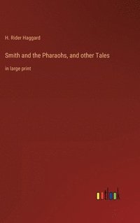 bokomslag Smith and the Pharaohs, and other Tales