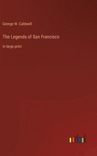bokomslag The Legends of San Francisco