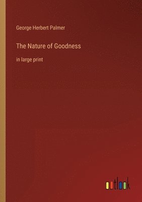 The Nature of Goodness 1