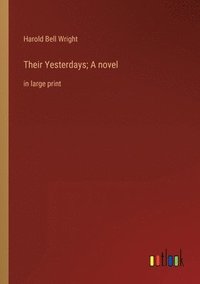 bokomslag Their Yesterdays; A novel