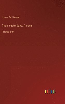 bokomslag Their Yesterdays; A novel