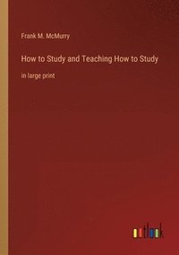 bokomslag How to Study and Teaching How to Study