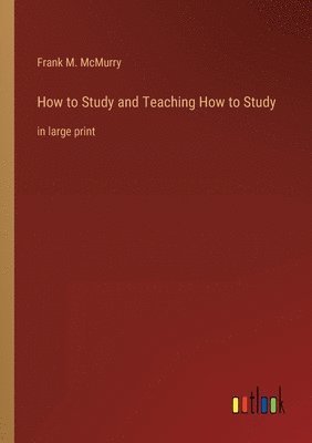 bokomslag How to Study and Teaching How to Study