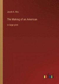 bokomslag The Making of an American