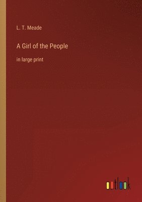 A Girl of the People 1