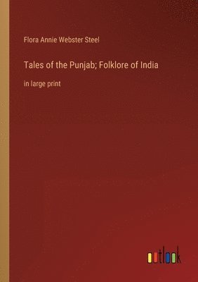 Tales of the Punjab; Folklore of India 1