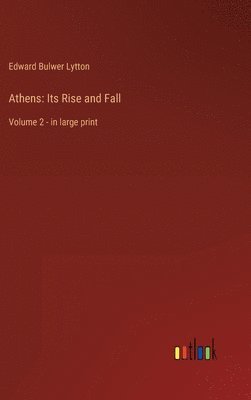 Edward Bulwer Lytton - Athens, Inbunden