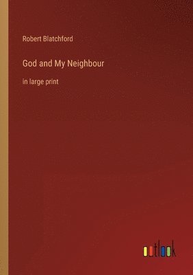 God and My Neighbour