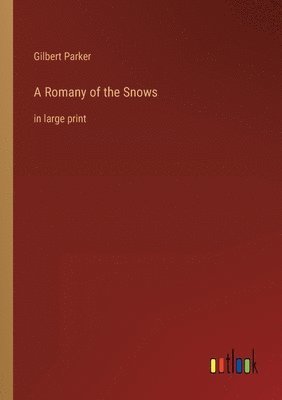 A Romany of the Snows 1