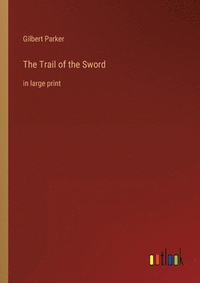 bokomslag The Trail of the Sword