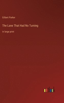 The Lane That Had No Turning 1