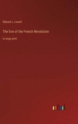 The Eve of the French Revolution 1