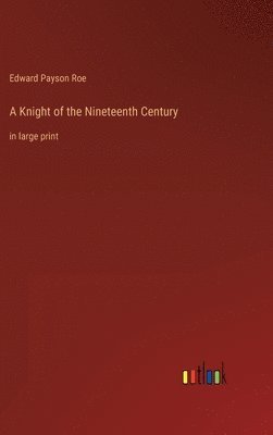 bokomslag Knight of the Nineteenth Century