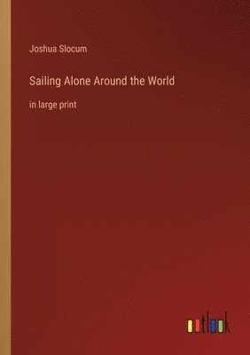 bokomslag Sailing Alone Around the World