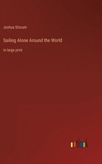 bokomslag Sailing Alone Around the World