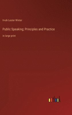 Public Speaking; Principles and Practice
