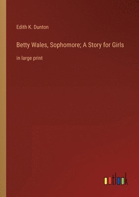 Betty Wales, Sophomore; A Story for Girls 1