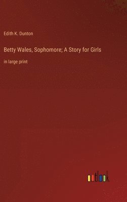 Betty Wales, Sophomore; A Story for Girls 1