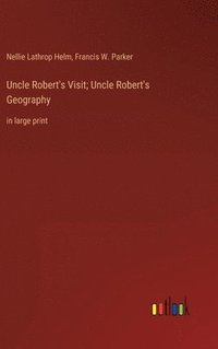 bokomslag Uncle Robert's Visit; Uncle Robert's Geography