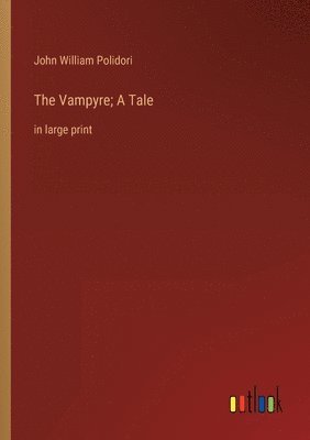 Vampyre; A Tale