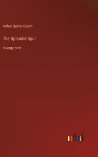 bokomslag The Splendid Spur