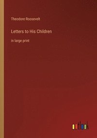 bokomslag Letters to His Children