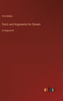 Fritz Müller - Facts and Arguments for Darwin, Inbunden