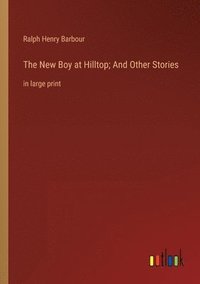 bokomslag New Boy at Hilltop; And Other Stories