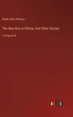 The New Boy at Hilltop; And Other Stories 1