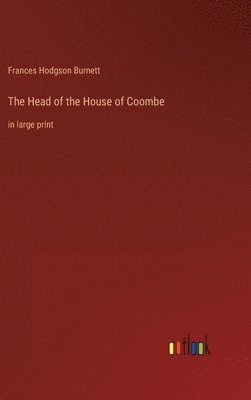 bokomslag The Head of the House of Coombe