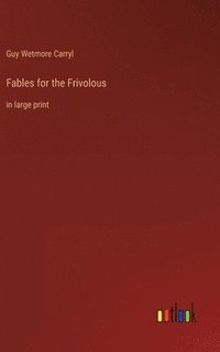 bokomslag Fables for the Frivolous