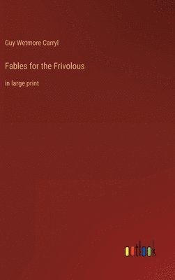 Fables for the Frivolous 1