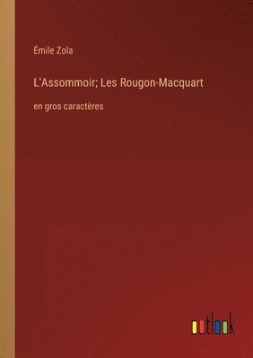 bokomslag L'Assommoir; Les Rougon-Macquart