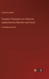bokomslag Turandot, Prinzessin von China; Ein tragikomisches Mrchen nach Gozzi