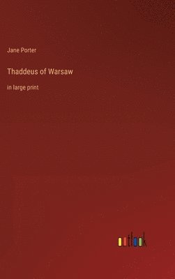 Jane Porter - Thaddeus of Warsaw, Inbunden