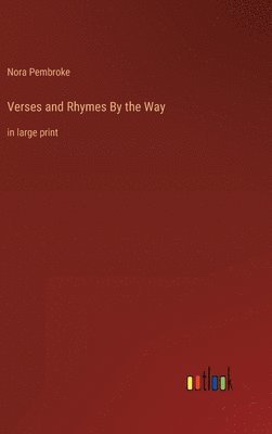 Verses and Rhymes By the Way 1