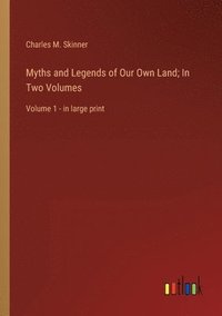 bokomslag Myths and Legends of Our Own Land; In Two Volumes