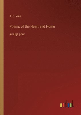 bokomslag Poems of the Heart and Home