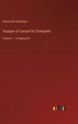 Voyages of Samuel De Champlain 1