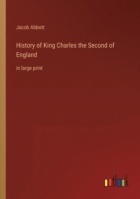 History of King Charles the Second of England