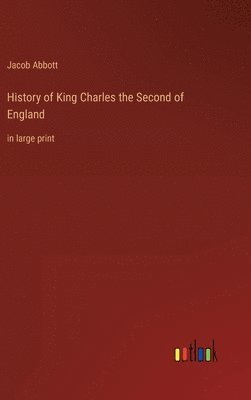 History of King Charles the Second of England
